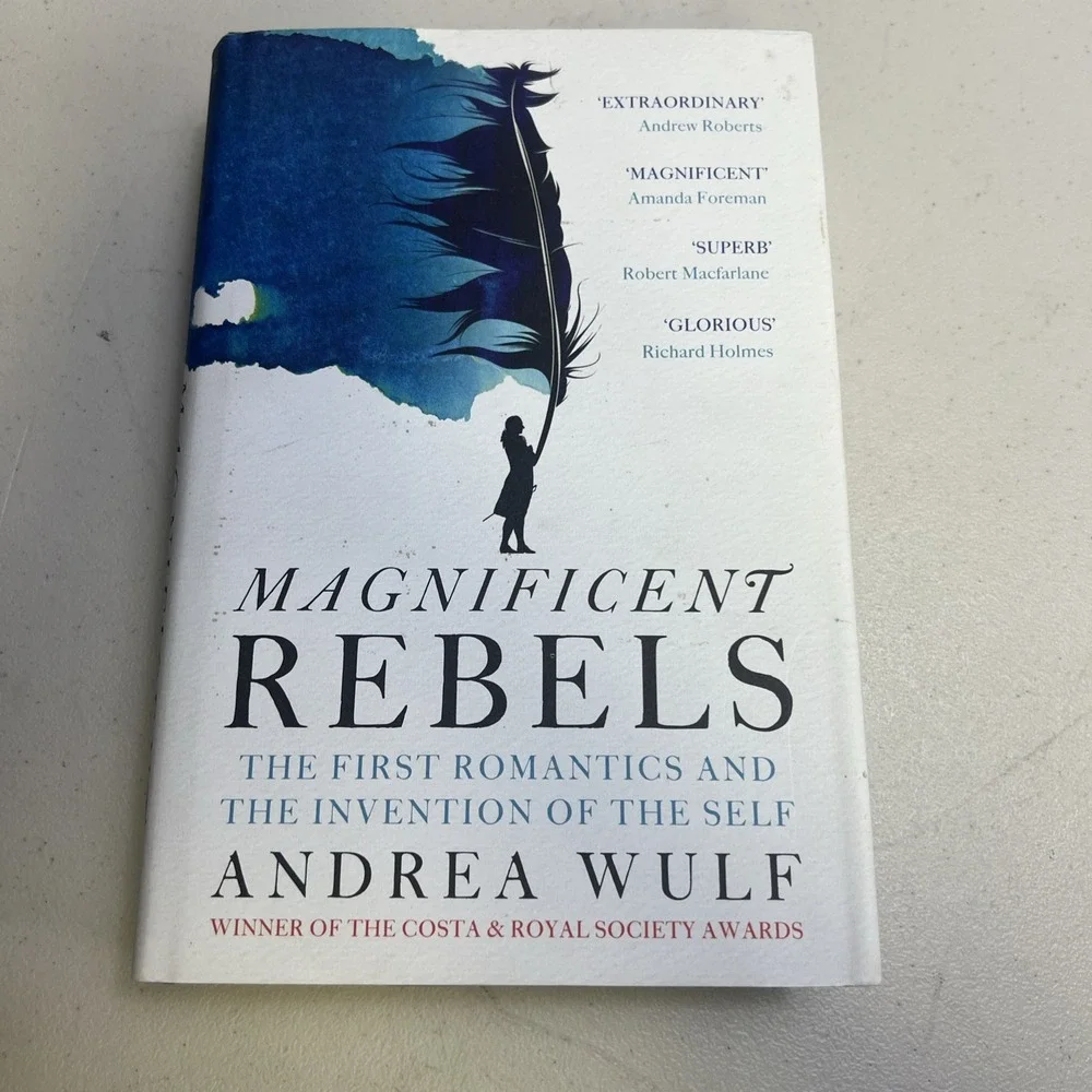 Magnificent Rebels Andrea Wulf Hardcover The First Romantics History Philosophy
